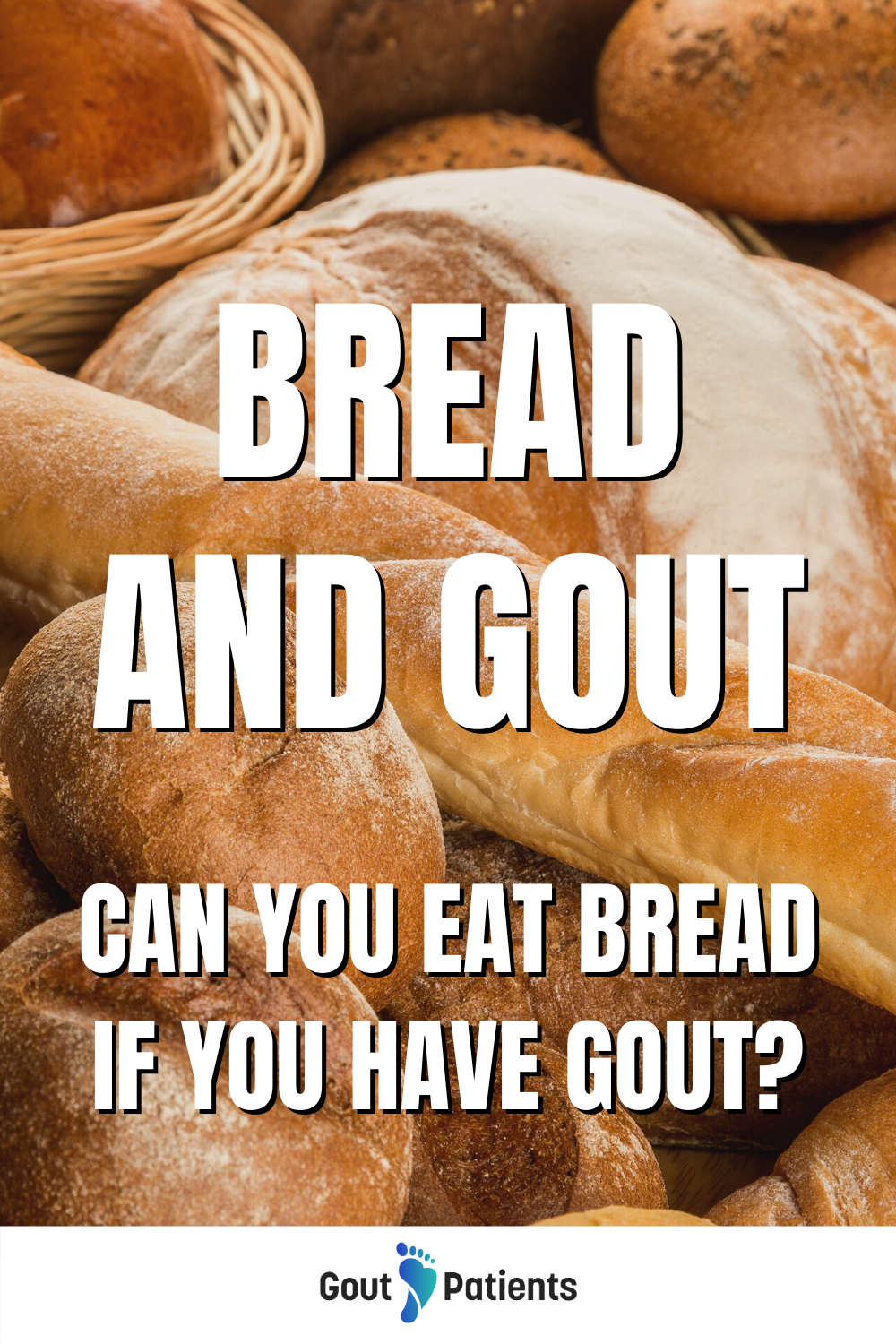 Bread and Gout in 2021
