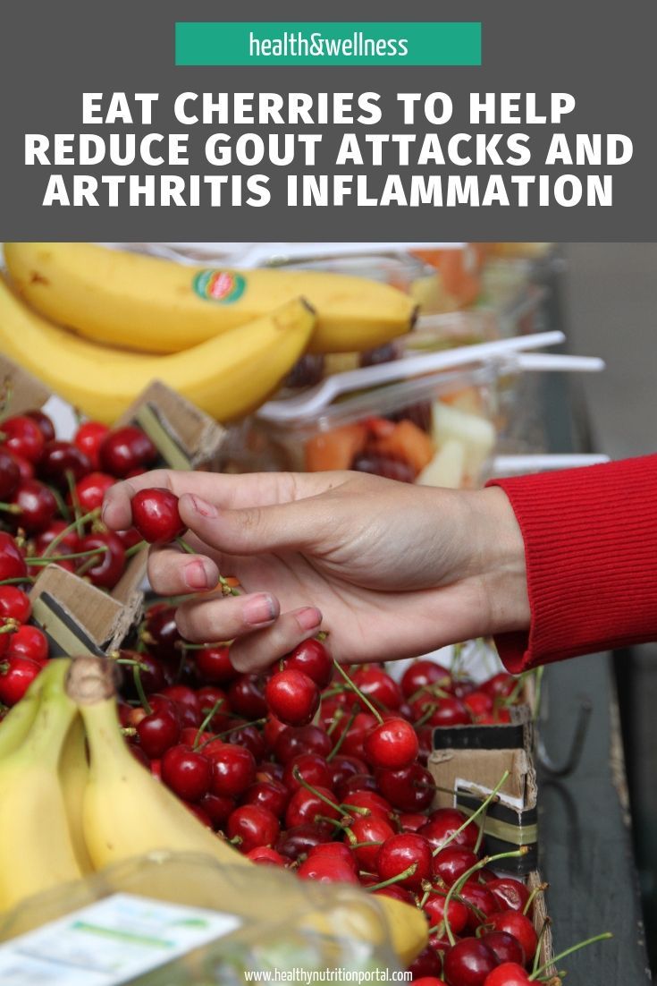 Eat Cherries to Help Reduce Gout Attacks and Arthritis ...