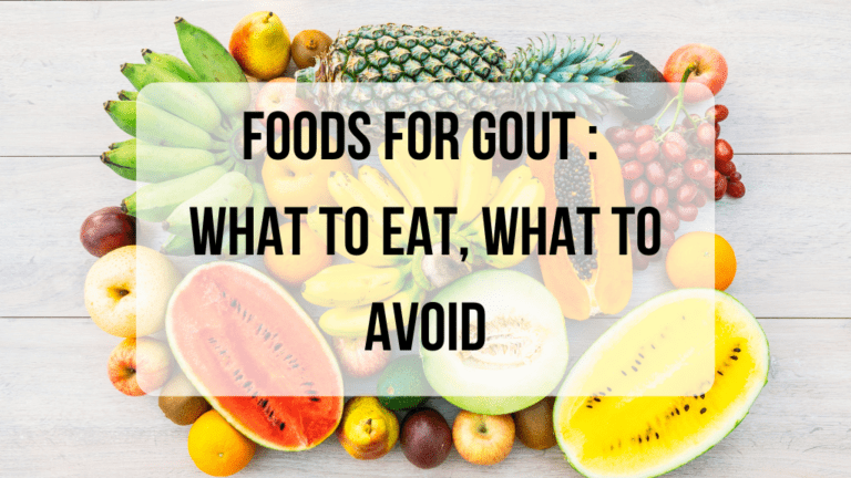 Foods for Gout : What to Eat, What to Avoid