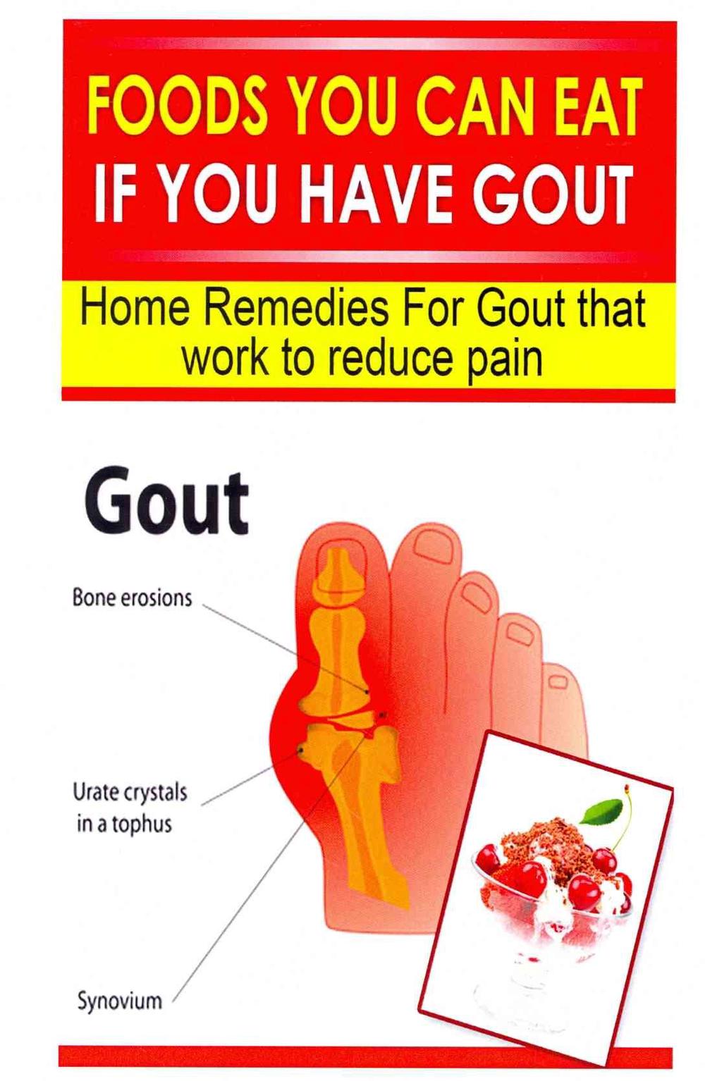 Foods You Can Eat If You Have Gout: Home Remedies for Gout ...