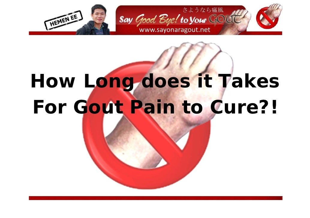 How Long Does it Takes For Gout Pain to Cure