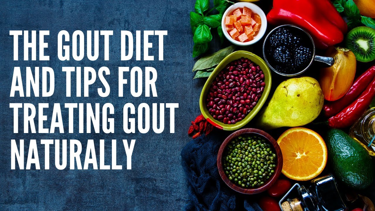 The Gout Diet And Tips For Treating Gout Naturally